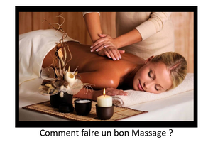 Comment faire un bon Massage ?